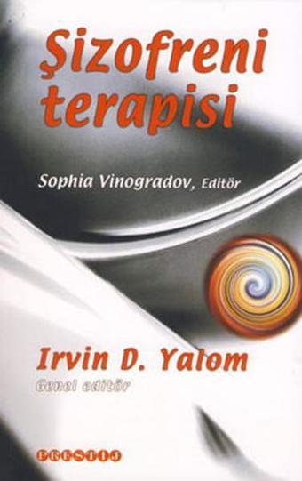 Şizofreni Terapisi - Irvin D. Yalom - Prestij Yayınları