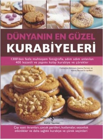 Dünyanın En Güzel Kurabiyeleri - İş Bankası Kültür Yayınları