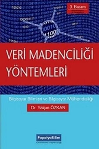 Veri Madenciliği Yöntemleri - Yalçın Özkan - Papatya Bilim