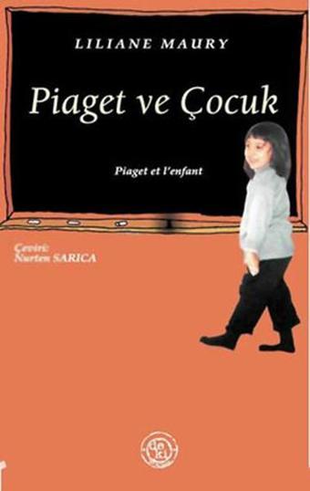 Piaget ve Çocuk - Liliane Maury - Deki Yayınevi