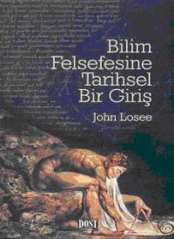 Bilim Felsefesine Tarihsel Bir Giriş - Dost Kitabevi