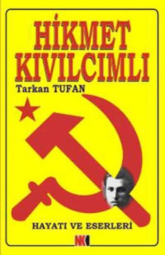 Hikmet Kıvılcımlı'nın Hayatı ve Eserleri - Tarkan Tufan - NoktaKitap
