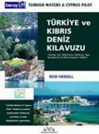 Türkiye ve Kıbrıs Deniz Kılavuzu - Rod Heikel - Denizler Kitabevi