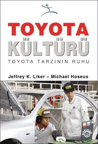 Toyota Kültürü Toyota Kültürü - Jeffrey K. Liker - Optimist