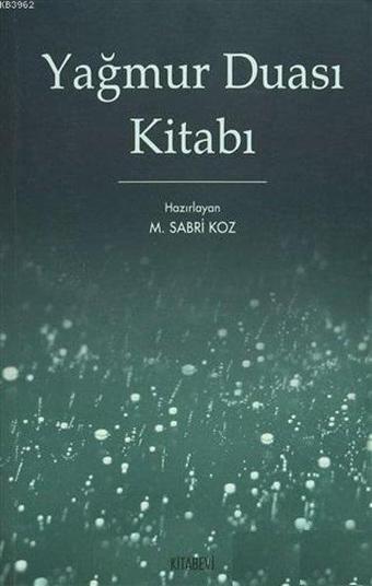 Yağmur Duası Kitabı - M. Sabri Koz - Kitabevi Yayınları