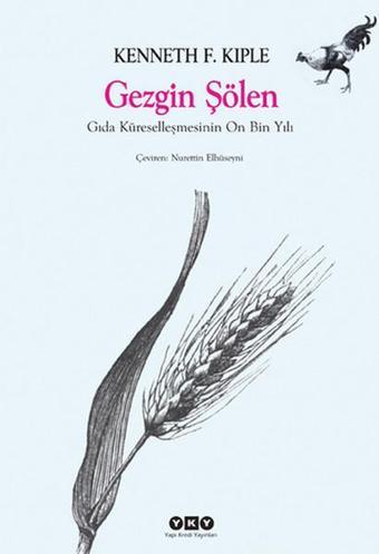 Gezgin Şölen - Gıda Küreselleşmesinin On Bin Yılı - Yapı Kredi Yayınları