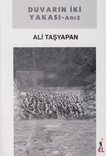 Duvarın İki Yakası - Ali Taşyapan - El Yayınları