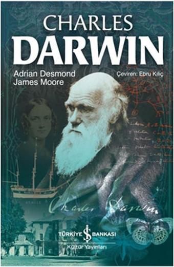 Charles Darwin - Adrian Desmond - İş Bankası Kültür Yayınları