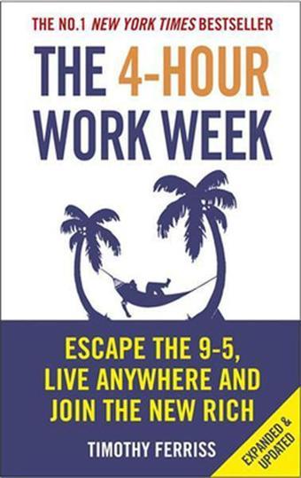 The 4-Hour Work Week: Escape the 9-5 Live Anywhere and Join the New Rich - Timothy Ferriss - Vermilion