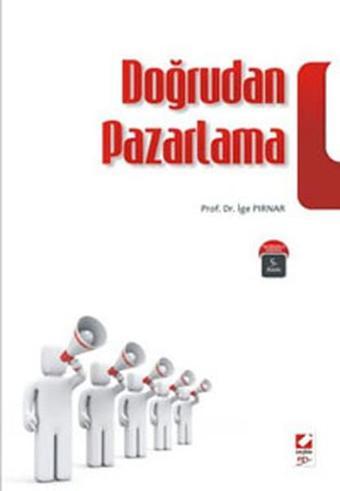 Doğrudan Pazarlama - İge Pırnar Tavmergen - Seçkin Yayıncılık