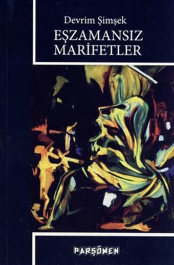 Eşzamansız Marifetler - Devrim Şimşek - Parşömen