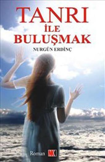 Tanrı İle Buluşmak - Nurgün Erdinç - NoktaKitap