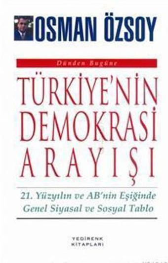 Türkiye'nin Demokrasi Arayışı - Osman Özsoy - Yedirenk