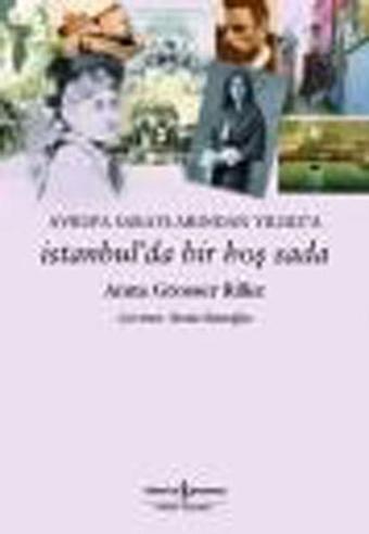 İstanbul'da Bir Hoş Seda - Anna Grosser Rilke - İş Bankası Kültür Yayınları