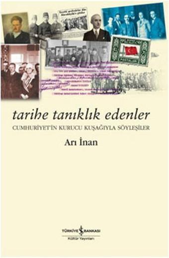 Tarihe Tanıklık Edenler - İş Bankası Kültür Yayınları