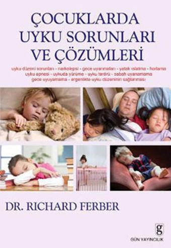 Çocuklarda Uyku Sorunları ve Çözümleri - Richard Ferber - Gün Yayıncılık