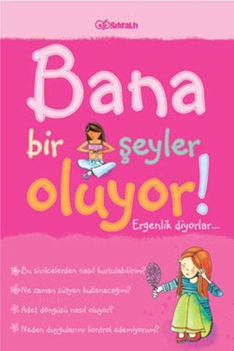 Bana Bir Şeyler Oluyor? Ergenlik Diyorlar! (Kızlar) - Susan Meredith - Sıfıraltı