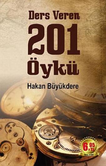 Ders Veren 201 Öykü - Hakan Büyükdere - Neden Kitap