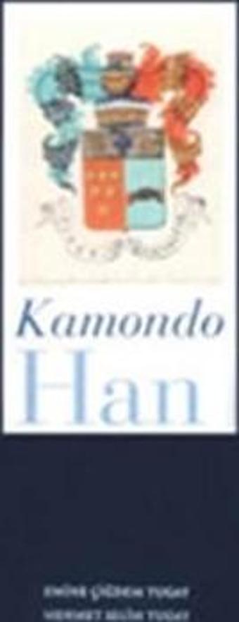 Kamondo Han - Çiğdem Tugay - İlke Basın Yayın
