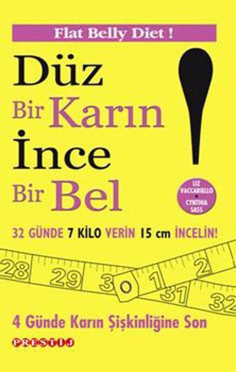 Düz Bir Karın İnce Bir Bel - Cynthia Sass - Prestij Yayınları