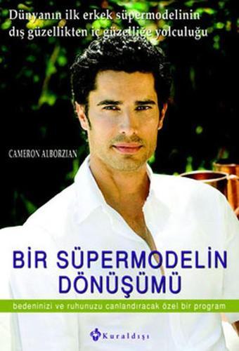 Bir Süpermodelin Dönüşümü - Cameron Alborzian - Kuraldışı Yayınları