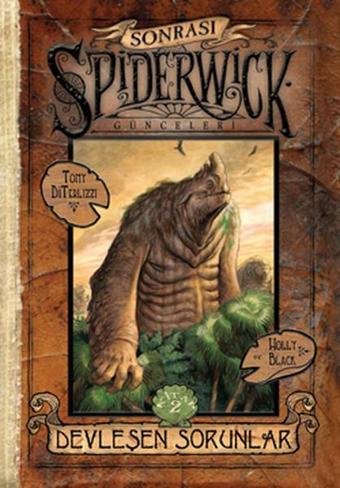 Spiderwick Günceleri Sonrası 2  - Devleşen Sorunlar - Tony DiTerlizzi DiTerlizzi - Doğan ve Egmont Yayıncılık