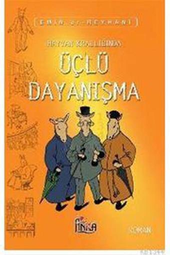 Hayvan Krallığında Üçlü Dayanışma - Emin Er-Reyhani - Anka