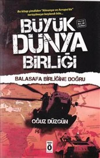 Büyük Dünya Birliği - Oğuz Düzgün - Önemli Kitap