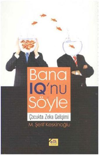 Bana IQ 'nu Söyle - M. Şerif Keskinoğlu - Elit Kültür