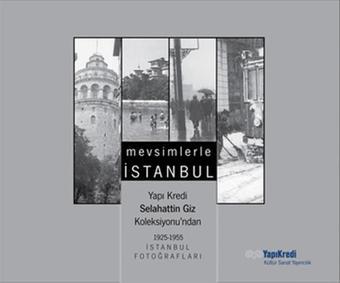 Mevsimlerle İstanbul - Selahattin Giz - Yapı Kredi Yayınları