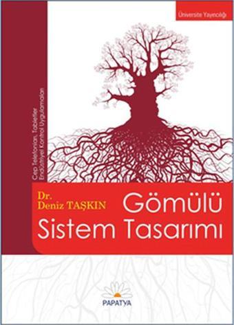 Gömülü Sistem Tasarımı - Deniz Taşkın - Papatya Bilim