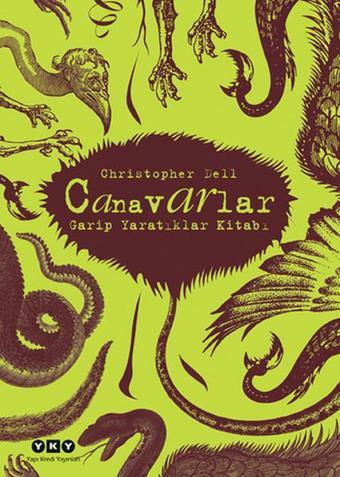 Canavarlar - Garip Yaratıklar Kitabı - Christopher Dell - Yapı Kredi Yayınları