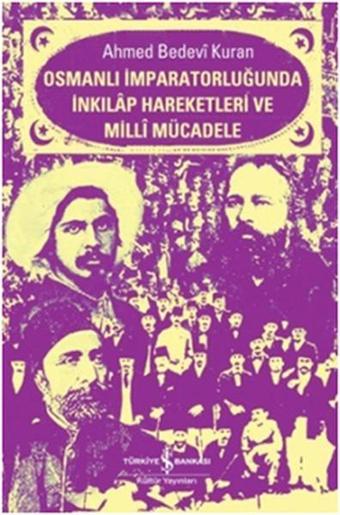 Osmanlı İmparatorluğunda İnkılap Hareketleri ve Milli Mücadele - İş Bankası Kültür Yayınları