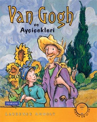 Van Gogh ve Ayçiçekleri - Laurence Anholt - Pearson Longman