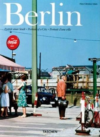 Berlin - Portrait of a City - Hans - Christian Adam - Taschen