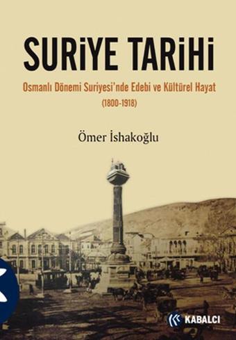 Suriye Tarihi - Ömer İshakoğlu - Kabalcı Yayınevi