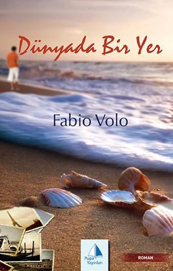 Dünyada Bir Yer - Fabio Volo - Pupa Yayınları