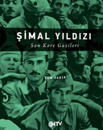 Şimal Yıldızı - Son Kore Gazileri - Cem Fakir - NTV