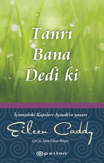 Tanrı Bana Dedi ki - İpek Cihan Bilgin - Epsilon Yayınevi