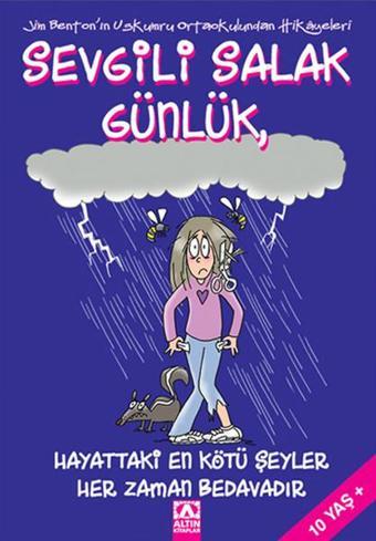 Sevgili Salak Günlük 10 - Hayatta En Kötü Şeyler Her Zaman Bedavadır - Altın Kitaplar