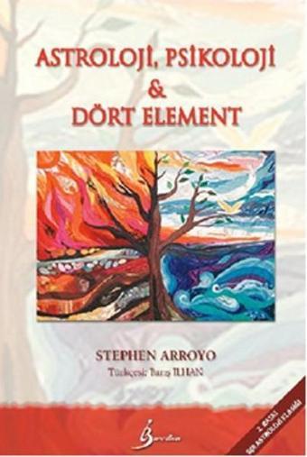 Astroloji Psikoloji & Dört Element - Stephen Arroyo - Barış İlhan Yayınevi