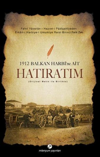 1912 Balkan Harbine Ait Hatıratım - Zeki Paşa - Milenyum Yayınları