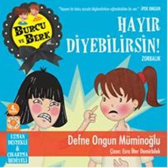 Burcu ve Berk ile - Hayır Diyebilirsin! - Defne Ongun Müminoğlu - Artemis Yayınları