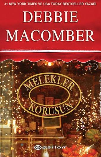 Melekler Korusun - Debbie Macomber - Epsilon Yayınevi