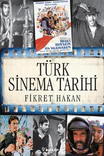 Türk Sinema Tarihi - Fikret Hakan - İnkılap Kitabevi Yayınevi