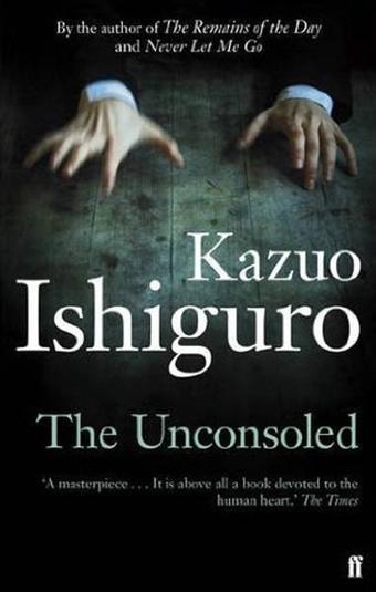 The Unconsoled - Kazuo Ishiguro - Faber and Faber Paperback