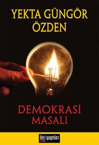 Demokrasi Masalı - Yekta Güngör Özden - İleri Yayınları