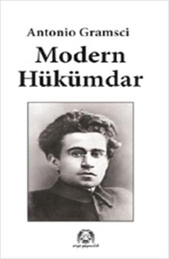 Modern Hükümdar - Antonio Gramsci - Arya Yayıncılık