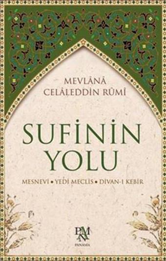 Sufinin Yolu - Mevlana Celaleddin-i Rumi - Panama Yayıncılık