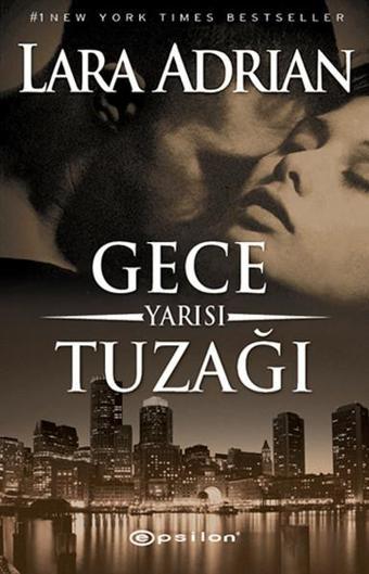 Gece Yarısı Tuzağı - Lara Adrian - Epsilon Yayınevi